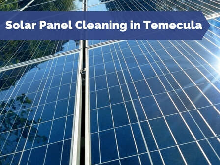 Solar Panel Cleaning in Temecula