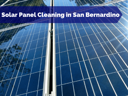 Solar Panel Cleaning in San Bernardino CA